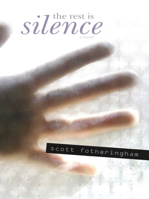 Title details for The Rest is Silence by Scott Fotheringham - Available